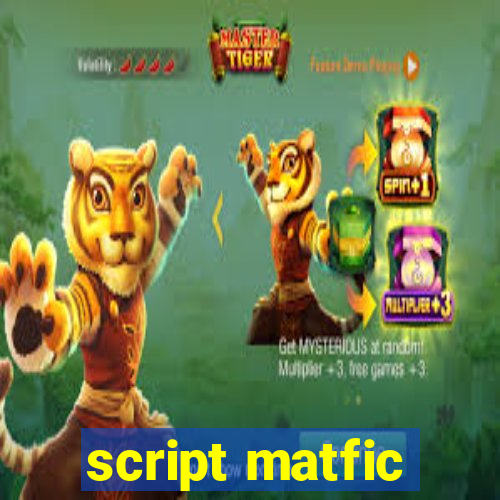 script matfic